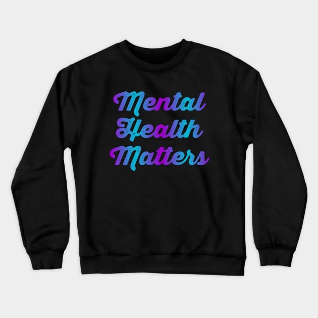 Mental Health Matters - Teal & Purple Vintage Distressed Gradient Crewneck Sweatshirt by Inspire Enclave